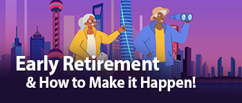 Early Retirement and How to Make it Happen 