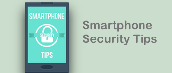 Smartphone Security Tips