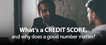 What Makes a Good Credit Score?
