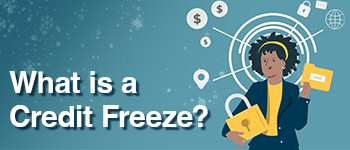 What is a Credit Freeze?