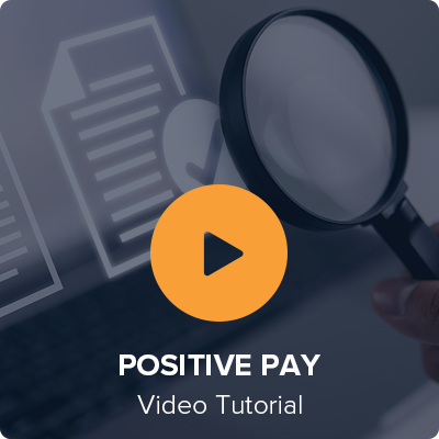 Positive Pay Video