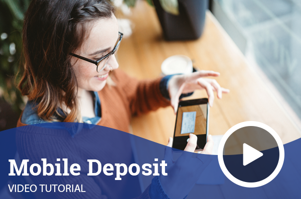 Mobile Deposit Video