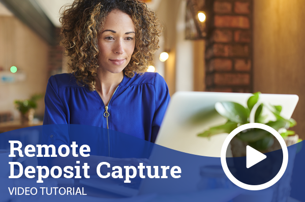 Remote Deposit Capture Video