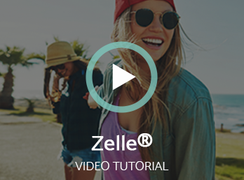 Watch Our Zelle® Video