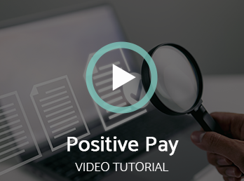 Positive Pay Video