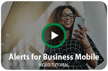 Alerts for Business Mobile Banking