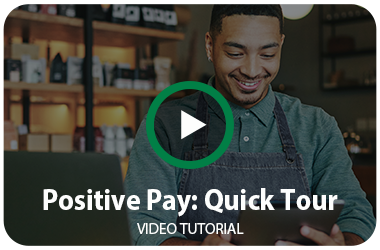 Positive Pay: A Quick Tour Video