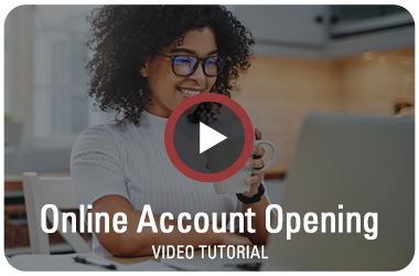Online Account Opening Video