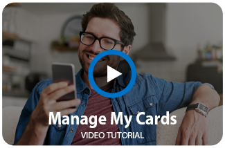 Watch our Manage My Cards Video
