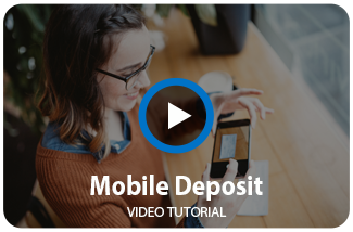 Watch our Mobile Deposit Video