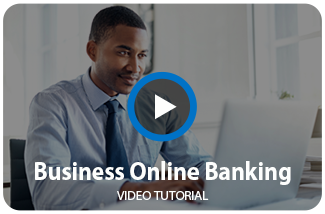 Watch our Business Online Banking Video