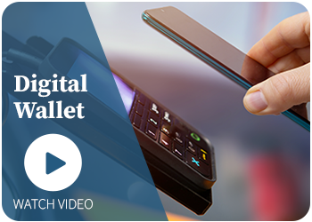 Watch Our Digital Wallet Video