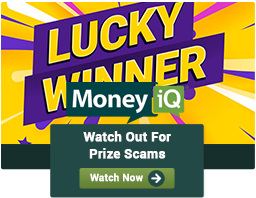 Desktop MoneyiQ: Watch Out For Prize Scams Image