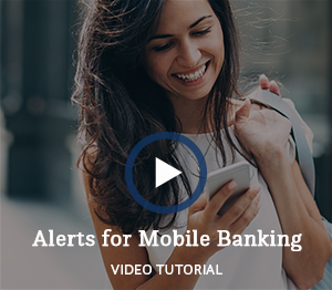 Watch Our Alerts for Mobile Banking Video