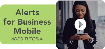 Alerts for Business Mobile Banking Video