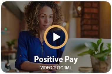 Positive Pay Video