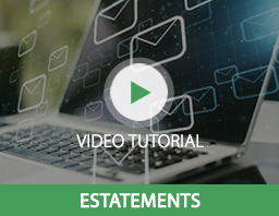 Watch Our E-Statements Video