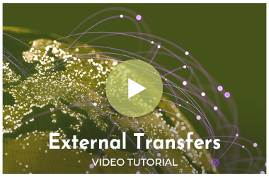 Watch Our External Transfers Video