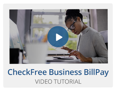 Watch Our CheckFree Business BillPay Video
