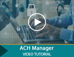 ACH Manager Video Tutorial