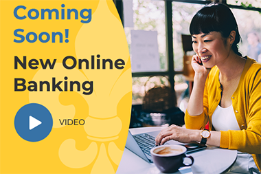 Coming Soon! New Online Banking