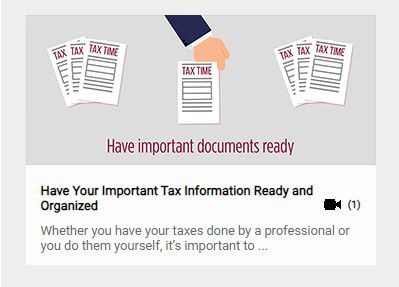 Watch Video: Have your important tax information ready and organized