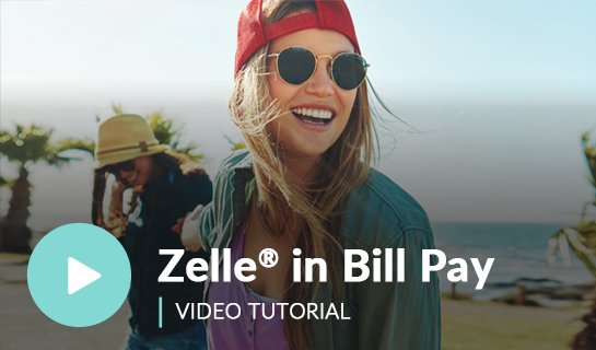 Zelle® in Bill Pay Video