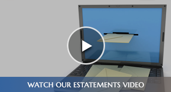 Watch Our E-Statements Video