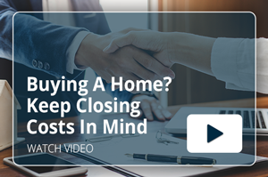 Buying A Home? Keep Closing Costs In Mind Video