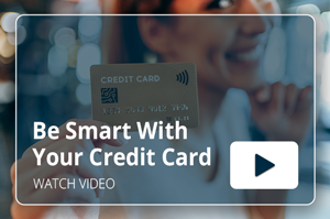 Be Smart With Your Credit Card Video