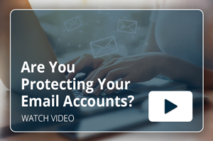 Are You Protecting Your Email Accounts? Video
