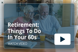 Retirement: Things To Do In Your 60s Video