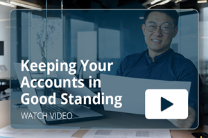 Keeping Your Accounts in Good Standing Video