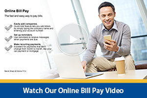 Watch our Online Bill Pay Video
