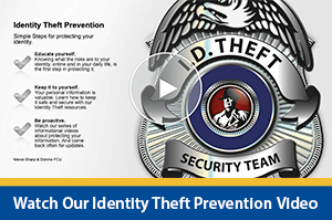 watch our identity theft prevention video