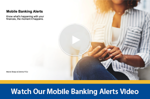 Watch our mobile bank alerts video