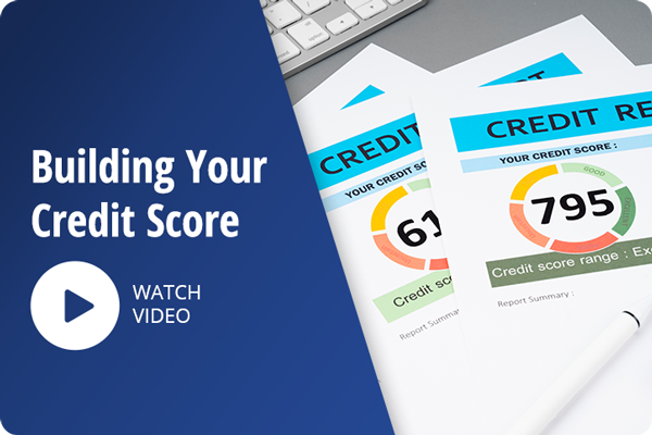 Building Your Credit Score Video