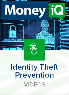 MoneyiQ - Identity Theft Prevention Videos