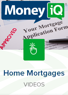 MoneyiQ - Home Mortgages Videos