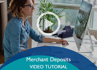 Merchant Deposits Video