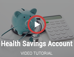 Watch Our Health Savings Account Video