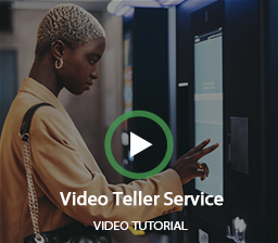 Watch Our Video Teller Service Video