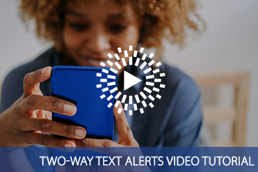 Watch Our Two-Way Text Alerts Video