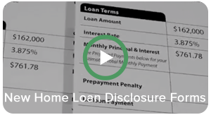 New Home Loan Disclosure Forms