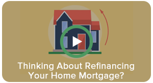 Thinking About Refinancing Your Home Mortgage?