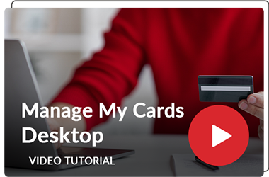 Manage My Cards Desktop Video
