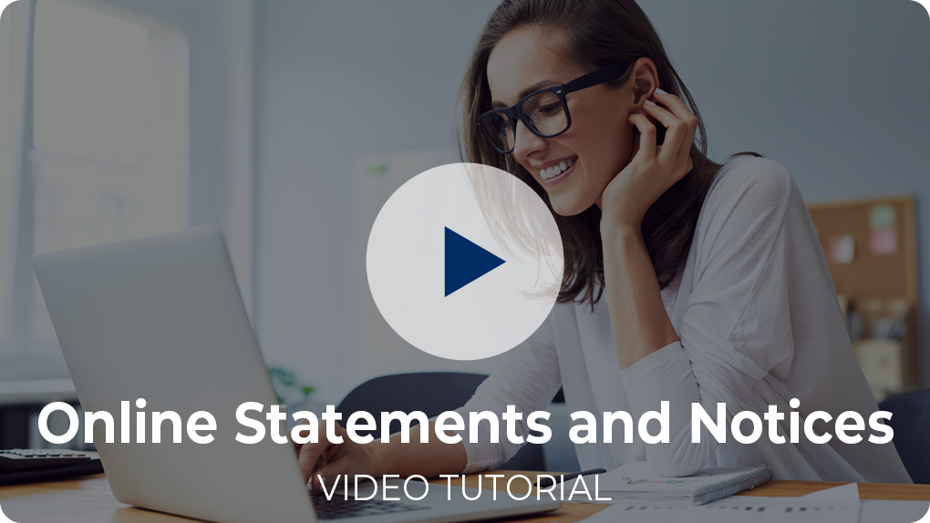 Online Statements and Notices Video Tutorial