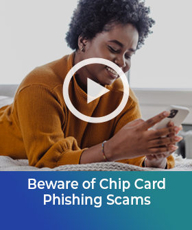 Beware of Chip Card Phishing Scams