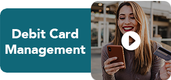 Debit Card Management Video