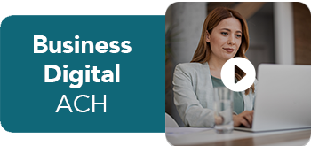 Business Digital Banking - ACH Video